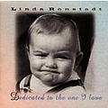 Linda Ronstadt - Dedicated to the One I Love album