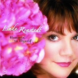 Linda Ronstadt - Hummin&#039; To Myself album