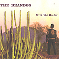 The Brandos - Over The Border album
