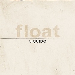Liquido - Float альбом