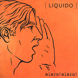Liquido - Alarm! Alarm! альбом