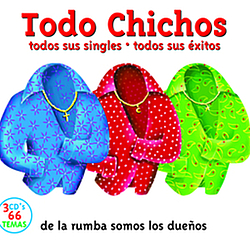 Los Chichos - Todo Chichos album