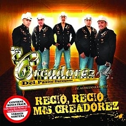 Los Creadorez Del Pasito Duranguense - Recio, Recio Mis Creadorez album