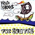 The Grates - Pyrate Kids album