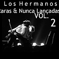 Los Hermanos - Raras &amp; Nunca Lançadas - Vol2 album