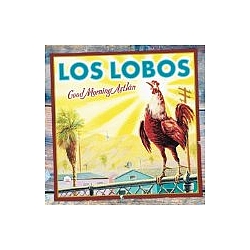 Los Lobos - Good Morning Aztlan альбом