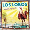 Los Lobos - Good Morning Aztlan album