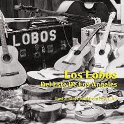Los Lobos - Del Este De Los Angeles альбом