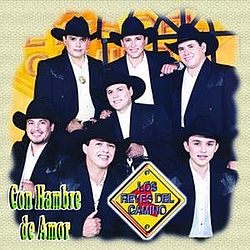 Los Reyes Del Camino - Con Hambre De Amor album