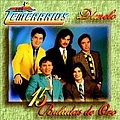 Los Temerarios - Dimelo: 15 Baladas De Oro альбом