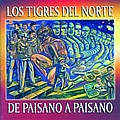 Los Tigres Del Norte - De Paisano A Paisano альбом