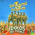 Los Tigres Del Norte - Idolos Del Pueblo альбом