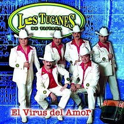 Los Tucanes De Tijuana - El Virus Del Amor album