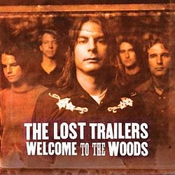 Lost Trailers - Welcome to the Woods альбом