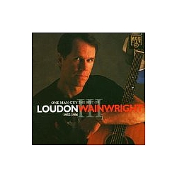 Loudon Wainwright Iii - One Man Guy: The Best of Loudon Wainwright III 1982-1986 album