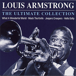 Louis Armstrong - The Ultimate Collection альбом