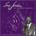 Louis Jordan - Let the Good Times Roll: The Complete Decca Recordings 1938-54 album