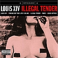 Louis Xiv - Illegal Tender album