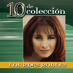 Lourdes Robles - 10 De Colección album