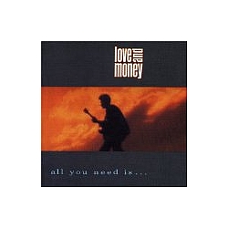Love And Money - All You Need Is album