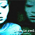Love Is Red - All That&#039;s Ahead Points to Forever album