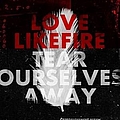 LoveLikeFire - Tear Ourselves Away альбом