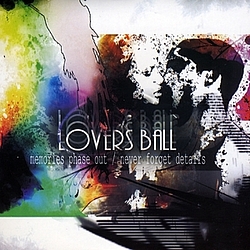 Lovers Ball - Memories Phase Out/Never Forget Details album