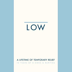 Low - A Lifetime of Temporary Relief (disc 2) album