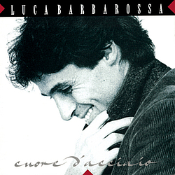 Luca Barbarossa - Cuore D&#039;acciaio album