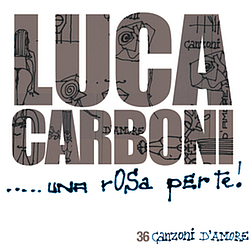 Luca Carboni - Una Rosa Per Te album