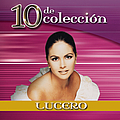 Lucero - 10 De Colección альбом