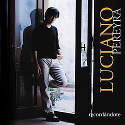 Luciano Pereyra - Recordandote album