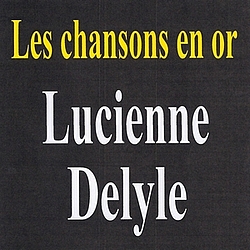 Lucienne Delyle - Les chansons en or альбом