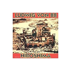 Ludwig Von 88 - Hiroshima альбом