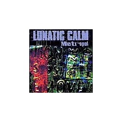 Lunatic Calm - Metropol album