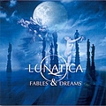 Lunatica - Fables &amp; Dreams альбом