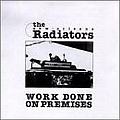 The Radiators - Work Done On Premises album