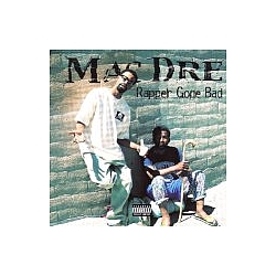 Mac Dre - Rapper Gone Bad альбом