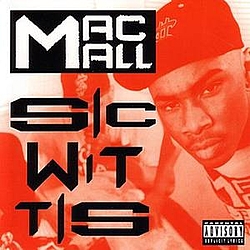 Mac Mall - Sic Wit Tis альбом