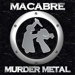 Macabre - Murder Metal альбом