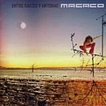 Macaco - Entre Raíces y Antenas (disc 1: De la Raíz a la Antena) альбом