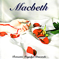Macbeth - Romantic Tragedy&#039;s Crescendo album