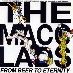 Macc Lads - From Beer To Eternity album