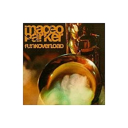 Maceo Parker - Funkoverload альбом