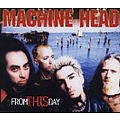 Machine Head - From This Day альбом