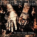 Machine Head - The More Things Change альбом