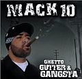 Mack 10 - Ghetto, Gutter and Gangster альбом