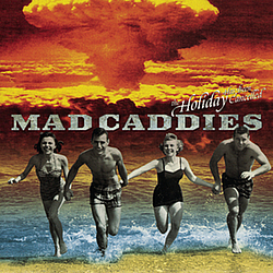Mad Caddies - The Holiday Has Been Cancelled album