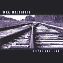 Mad Machinery - Reconnecting album