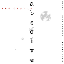 Mad Orchid - Absolve album